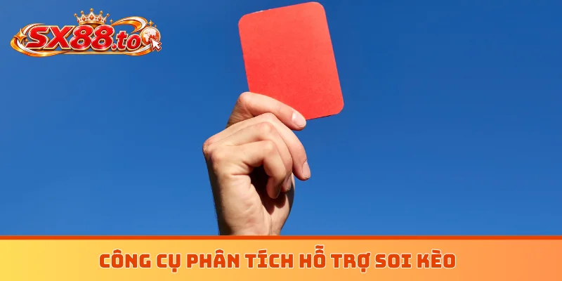 Công cụ phân tích hỗ trợ soi kèo