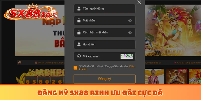 Đăng ký SX88 rinh ưu đãi cực đã