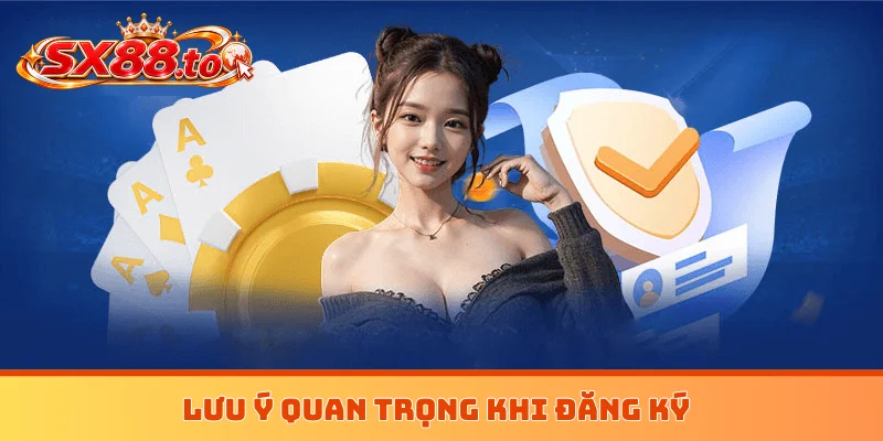 Lưu ý quan trọng khi đăng ký