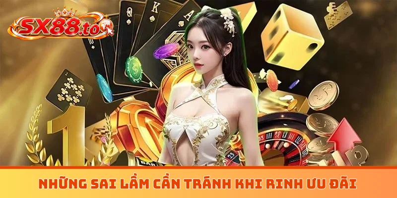 Những sai lầm cần tránh khi rinh ưu đãi
