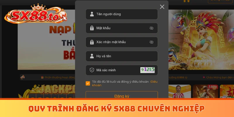 Quy trình đăng ký SX88 chuyên nghiệp