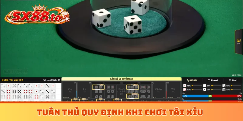 Tuân thủ quy định khi chơi tài xỉu