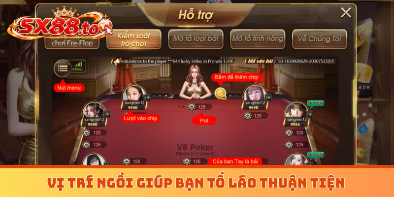 Vị trí ngồi giúp bạn tố láo thuận tiện